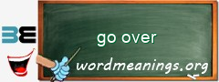 WordMeaning blackboard for go over